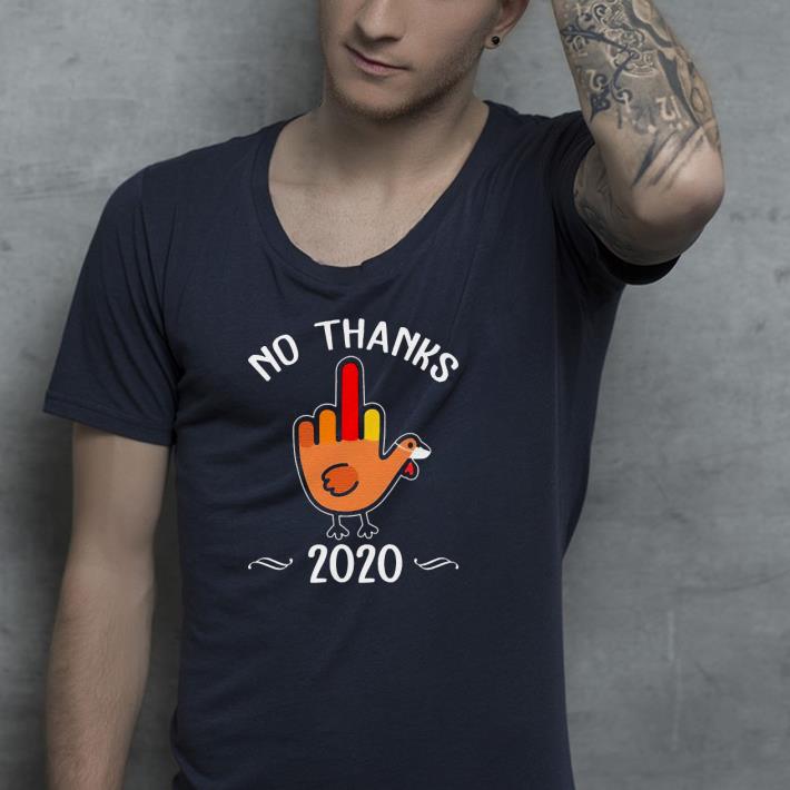 Nice No Thanks 2020 Shirt 4461efc6 nice no thanks 2020 shirt 4 - Nice No Thanks 2020 Shirt