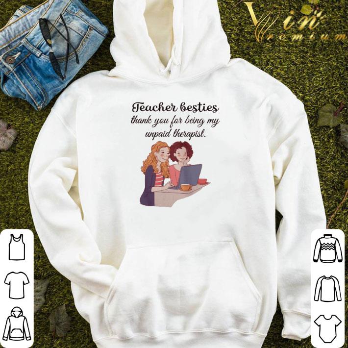 8bc38786 teacher besties thank you for being my unpaid therapist shirt 4 - Teacher besties thank you for being my unpaid therapist shirt