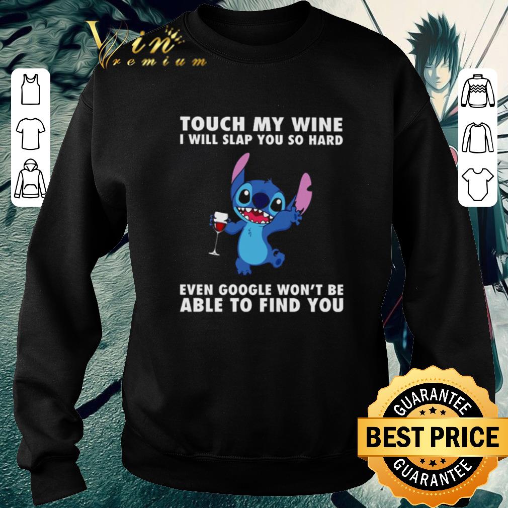 9e51fdd1 official stitch touch my wine i will slap you so hard even google won t be able to find you shirt 4 - Official Stitch touch my wine I will slap you so hard even google won’t be able to find you shirt