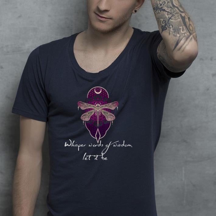 b5d5703d nice whisper words of wisdom let it be shirt 4 - Nice Whisper Words Of Wisdom Let It Be Shirt