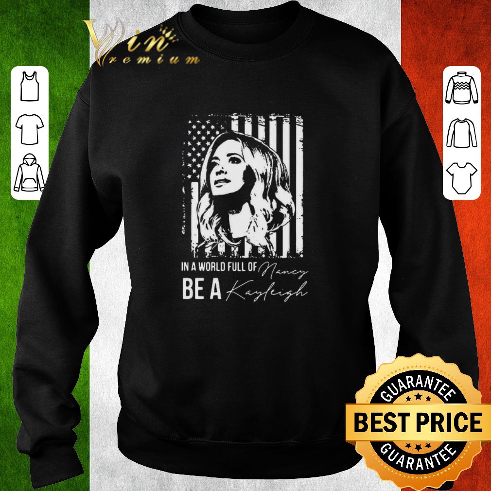 cc5e786b funny in a world full of be a navy kayleigh signature shirt 4 - Funny In A World Full Of Be A Navy Kayleigh Signature shirt