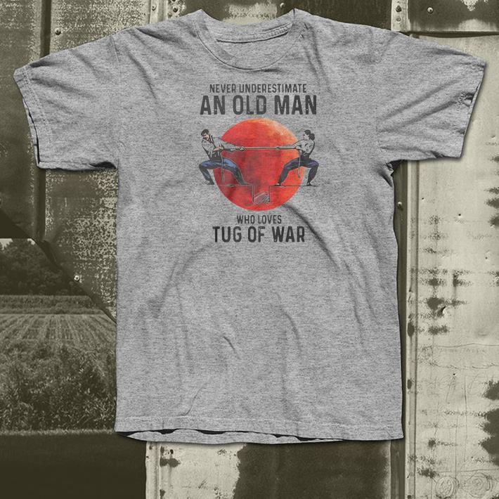 Premium Never underestimate an old Man who loves Tug of War Shirt d4f8bd85 premium never underestimate an old man who loves tug of war shirt 4 - Premium Never underestimate an old Man who loves Tug of War Shirt