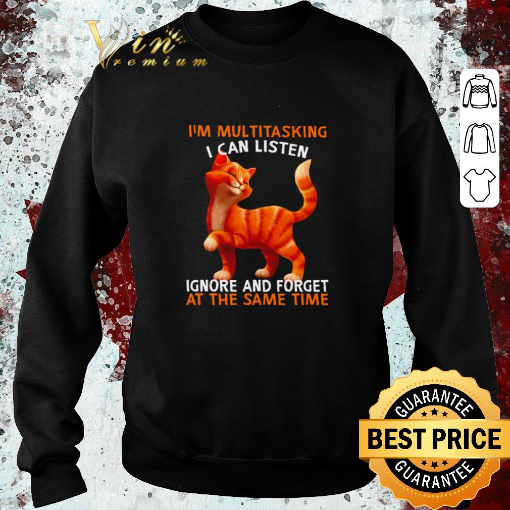 e1bd3d19 funny i m multitasking i can listen ignore and forget at the same time shirt 4 - Funny I’m multitasking I can listen ignore and forget at the same time shirt
