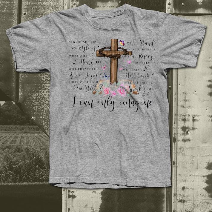 fff54ac3 premium jesus surrounded by your glory will stand in your presence i can only imagine shirt 4 - Premium Jesus Surrounded By Your Glory Will Stand In Your Presence I Can Only Imagine Shirt