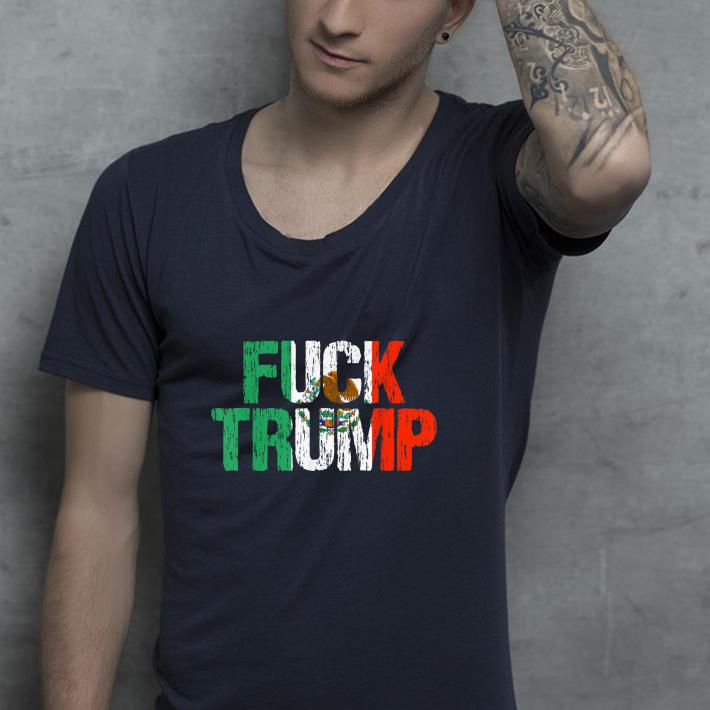 0b44745b premium fuck donald trump mexican flag shirt 4 - Premium Fuck Donald Trump Mexican Flag Shirt