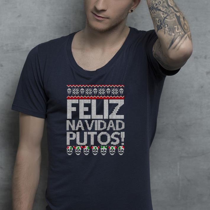 Nice Feliz Navidad Putos Chingon Shirt 27f92269 nice feliz navidad putos chingon shirt 4 - Nice Feliz Navidad Putos Chingon Shirt