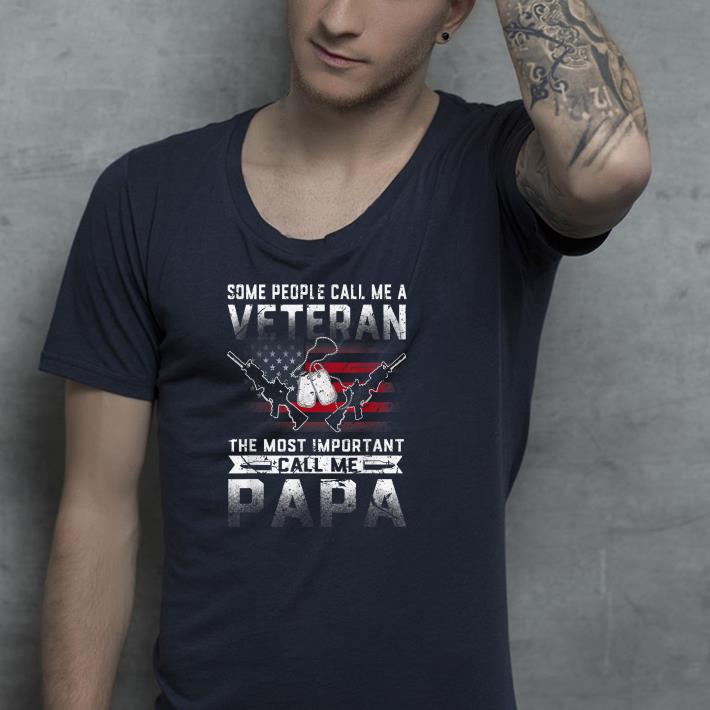 Nice VETERAN 365 Some People Call Me A Veteran Papa Shirt 2c6f1317 nice veteran 365 some people call me a veteran papa shirt 4 - Nice VETERAN 365 Some People Call Me A Veteran Papa Shirt