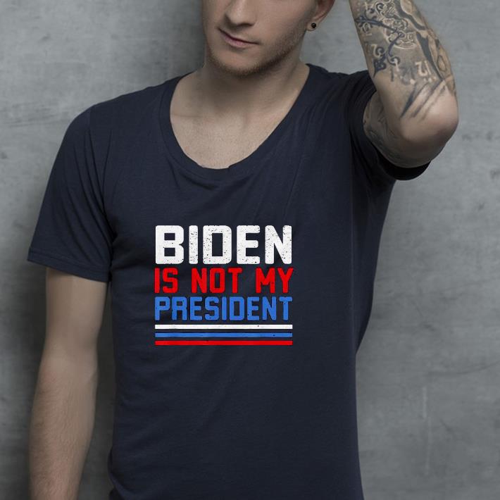 Nice Vintage Joe Biden Is Not My President Shirt 3da933c1 nice vintage joe biden is not my president shirt 4 - Nice Vintage Joe Biden Is Not My President Shirt