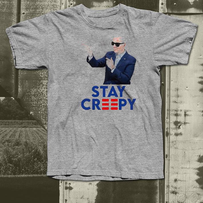 ab92c8be nice joe biden stay creepy shirt 4 - Nice Joe Biden Stay Creepy Shirt