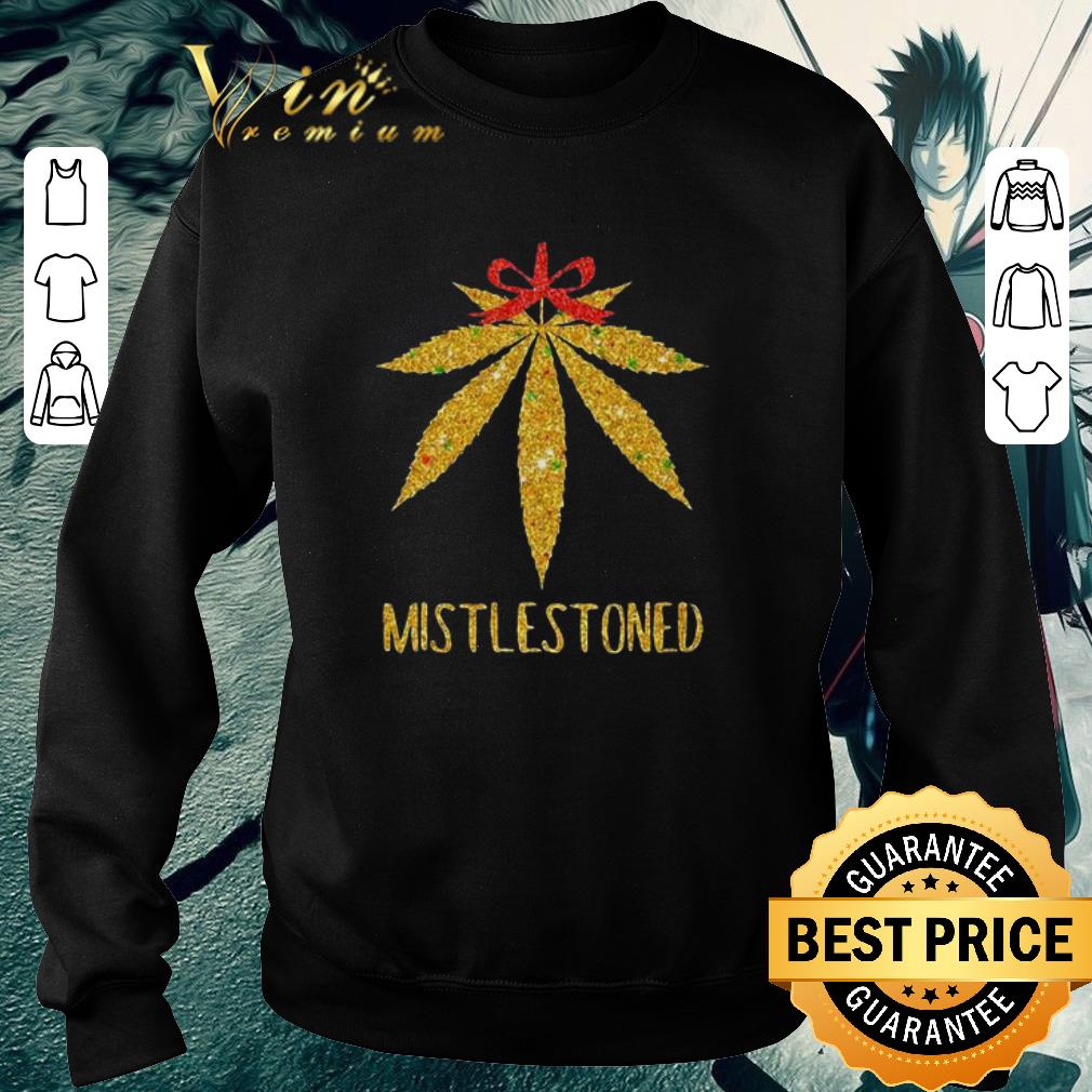 Original Weed Cannabis Mistlestoned shirt b54f1e52 original weed cannabis mistlestoned shirt 4 - Original Weed Cannabis Mistlestoned shirt
