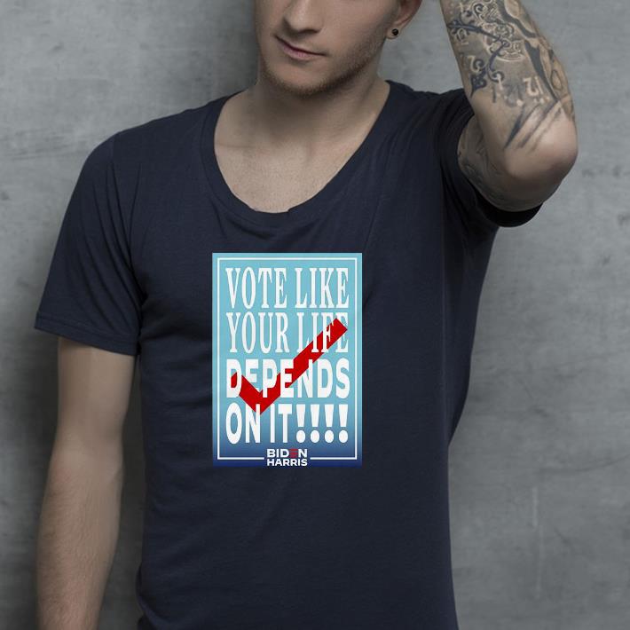 Nice Vote Like Your Life Depends On It Shirt e0a9e1f2 nice vote like your life depends on it shirt 4 - Nice Vote Like Your Life Depends On It Shirt