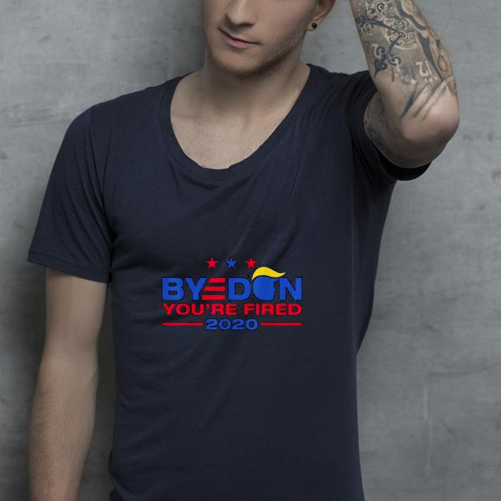 Nice Byedon 2020 You’re Fired Funny Joe Biden Bye Don Anti Trump Shirt ebbb204b nice byedon 2020 you re fired funny joe biden bye don anti trump shirt 4 - Nice Byedon 2020 You’re Fired Funny Joe Biden Bye Don Anti Trump Shirt