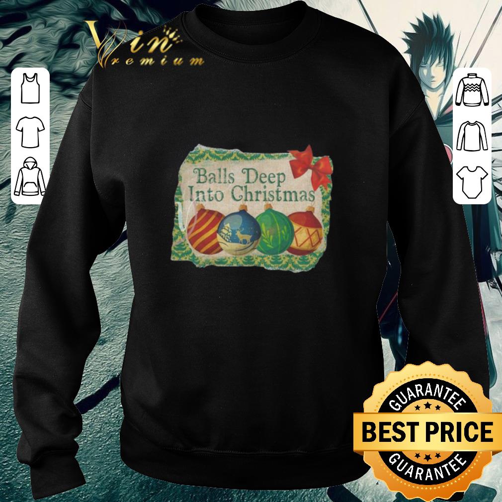 Funny Balls Deep Into Christmas sweater ff1e4e7e funny balls deep into christmas sweater 4 - Funny Balls Deep Into Christmas sweater