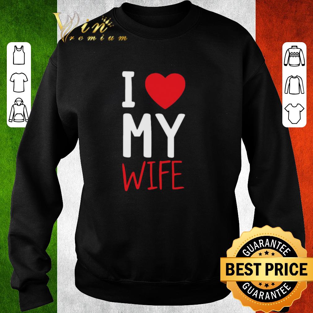 Nice I Love My Wife shirt 284d40b4 nice i love my wife shirt 4 - Nice I Love My Wife shirt