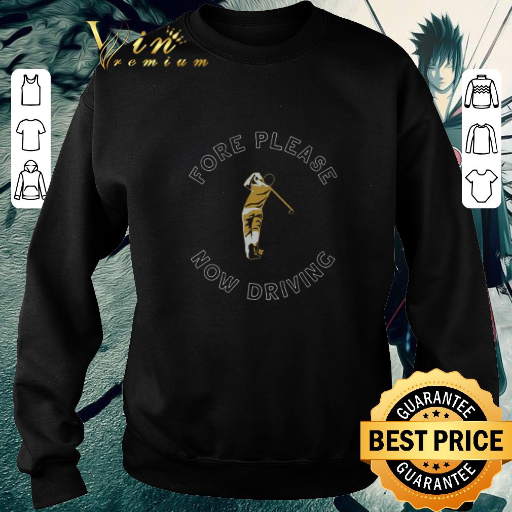 Awesome Fore Please Now Driving shirt 47b06d43 awesome fore please now driving shirt 4 - Awesome Fore Please Now Driving shirt