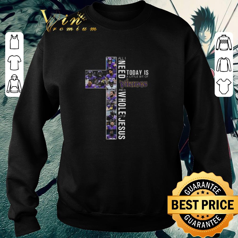 4842e315 pretty minnesota vikings all i need today is a little bit of vikings lot of jesus shirt 4 - Pretty Minnesota Vikings All I Need Today Is A Little Bit Of Vikings Lot Of Jesus shirt