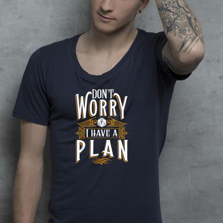 51643781 nice don t worry i have a plan shirt 4 - Nice Don't Worry I Have A Plan Shirt