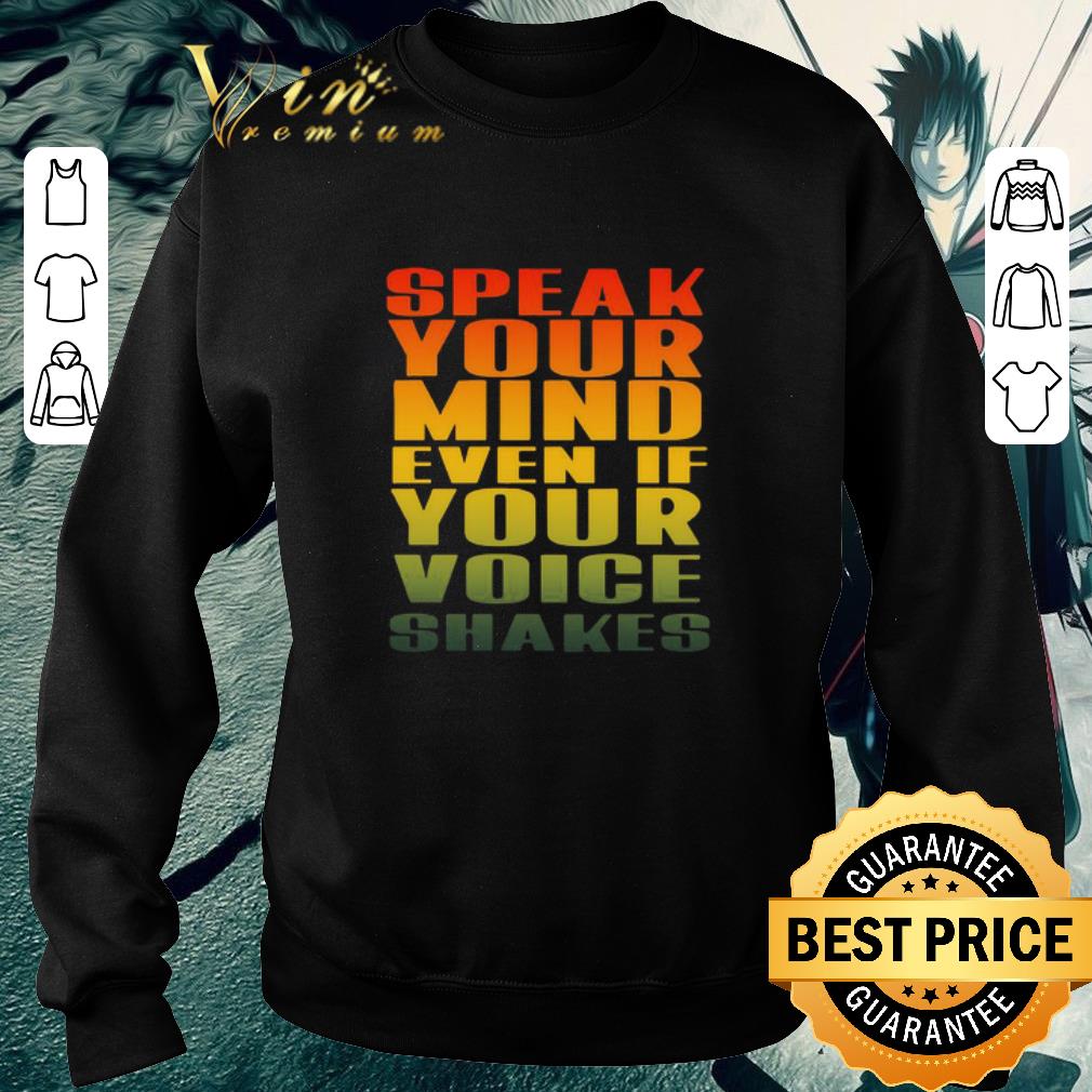 Funny Speak Your Mind Even If Your Voice Shakes shirt 768707ca funny speak your mind even if your voice shakes shirt 4 - Funny Speak Your Mind Even If Your Voice Shakes shirt