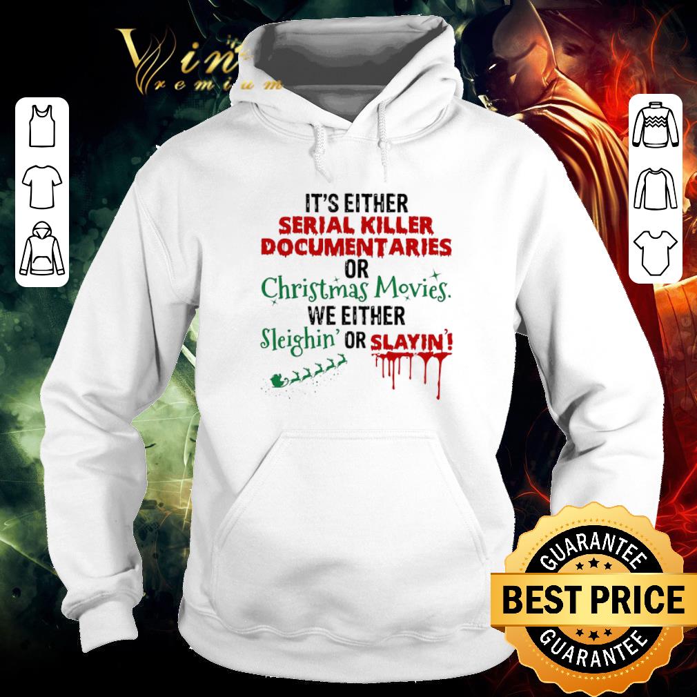 Pretty It’s Either Serial Killer Document Aries Or Christmas Movies We Either Sleighin’ Or Slayin shirt 95c39d66 pretty it s either serial killer document aries or christmas movies we either sleighin or slayin shirt 4 - Pretty It’s Either Serial Killer Document Aries Or Christmas Movies We Either Sleighin’ Or Slayin shirt