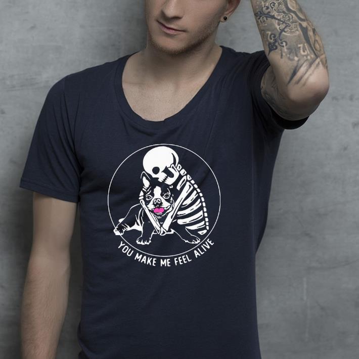 Nice Skeleton Hug Boston Terrier You Make Me Feel Alive Shirt d705c4da nice skeleton hug boston terrier you make me feel alive shirt 4 - Nice Skeleton Hug Boston Terrier You Make Me Feel Alive Shirt