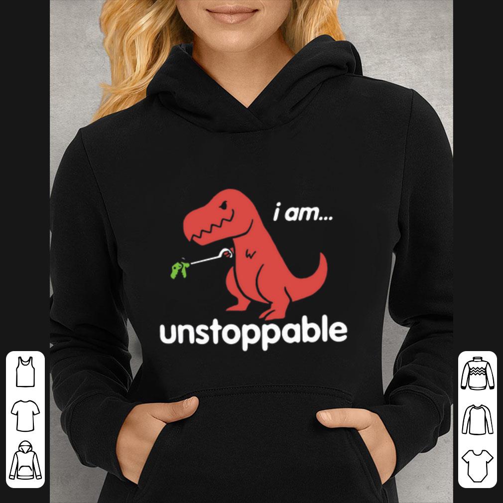 0de167e6 nice i am t rex unstoppable shirt 4 - Nice I am T-Rex Unstoppable shirt