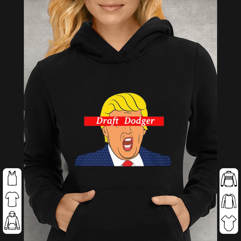 17c396db great trump draft dodger shirt 4 - Great Trump Draft Dodger shirt