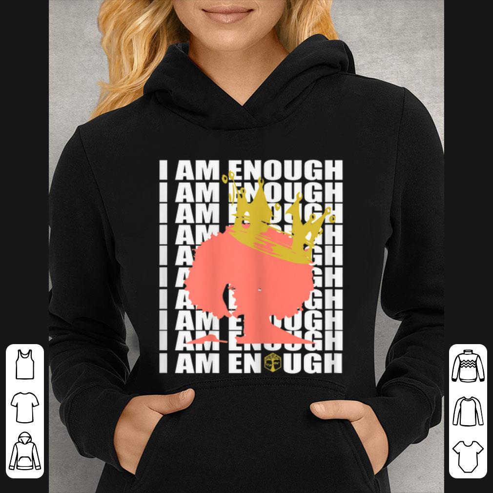 3558763e pretty queen i am enough shirt 4 - Pretty Queen I Am Enough shirt