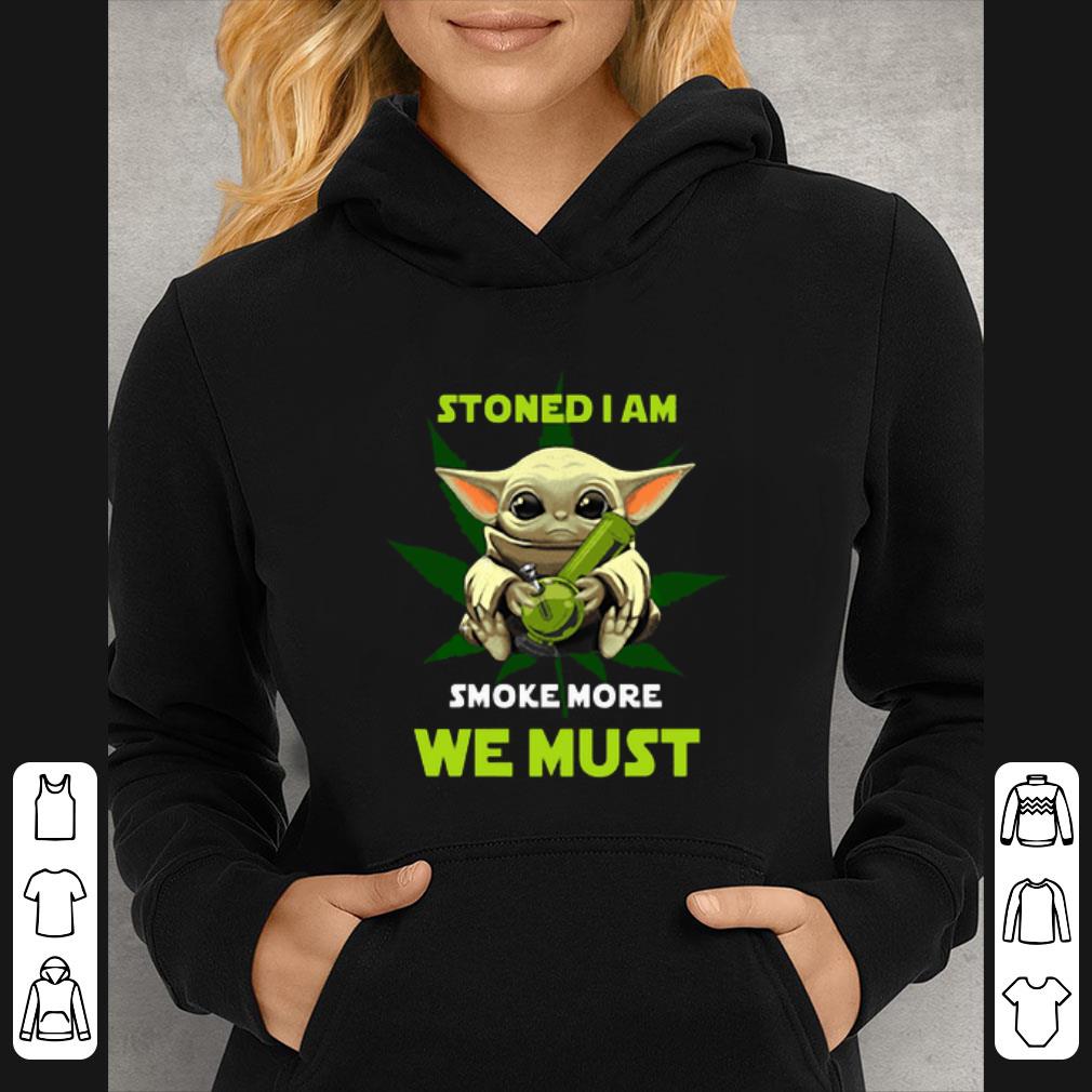 359dfaeb top baby yoda stoned i am smoke more we must weed cannabis shirt 4 - Top Baby Yoda stoned i am smoke more we must weed cannabis shirt