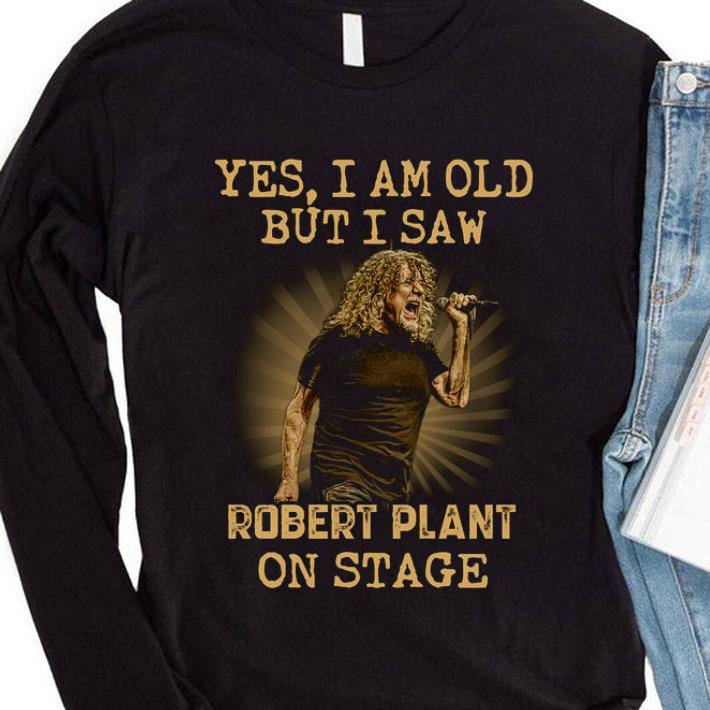 Awesome Yes I Am Old But I Saw Robert Plant Led Zeppelin On Stage shirt 826ca83b awesome yes i am old but i saw robert plant led zeppelin on stage shirt 4 - Awesome Yes I Am Old But I Saw Robert Plant Led Zeppelin On Stage shirt