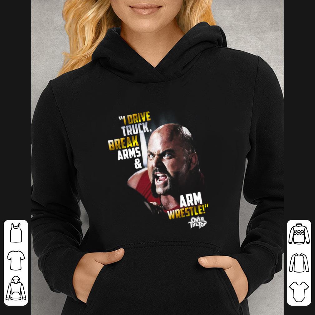 83b07a2a nice i drive truck break arms and arm wrestle shirt 4 - Nice I Drive Truck Break Arms And Arm Wrestle shirt