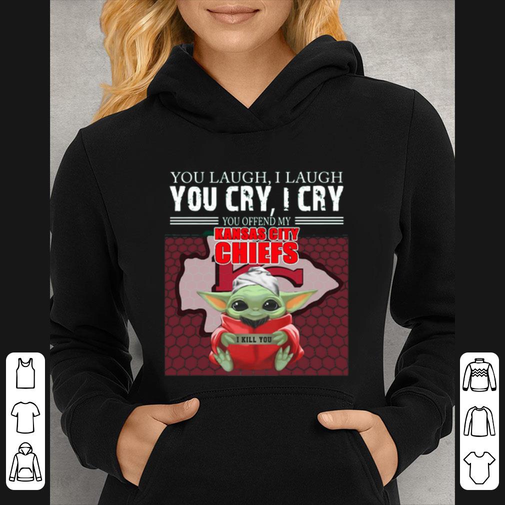 e03313c9 top baby yoda you laugh i laugh you cry i cry you offend my kansas city chiefs i kill you shirt 4 - Top Baby Yoda you laugh I laugh you cry I cry you offend my Kansas City Chiefs I kill you shirt