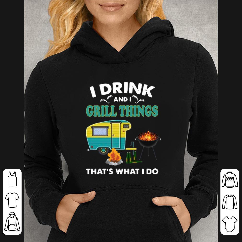 Awesome I Drink And A Grill Things That’s What I Do shirt e7e0f257 awesome i drink and a grill things that s what i do shirt 4 - Awesome I Drink And A Grill Things That’s What I Do shirt