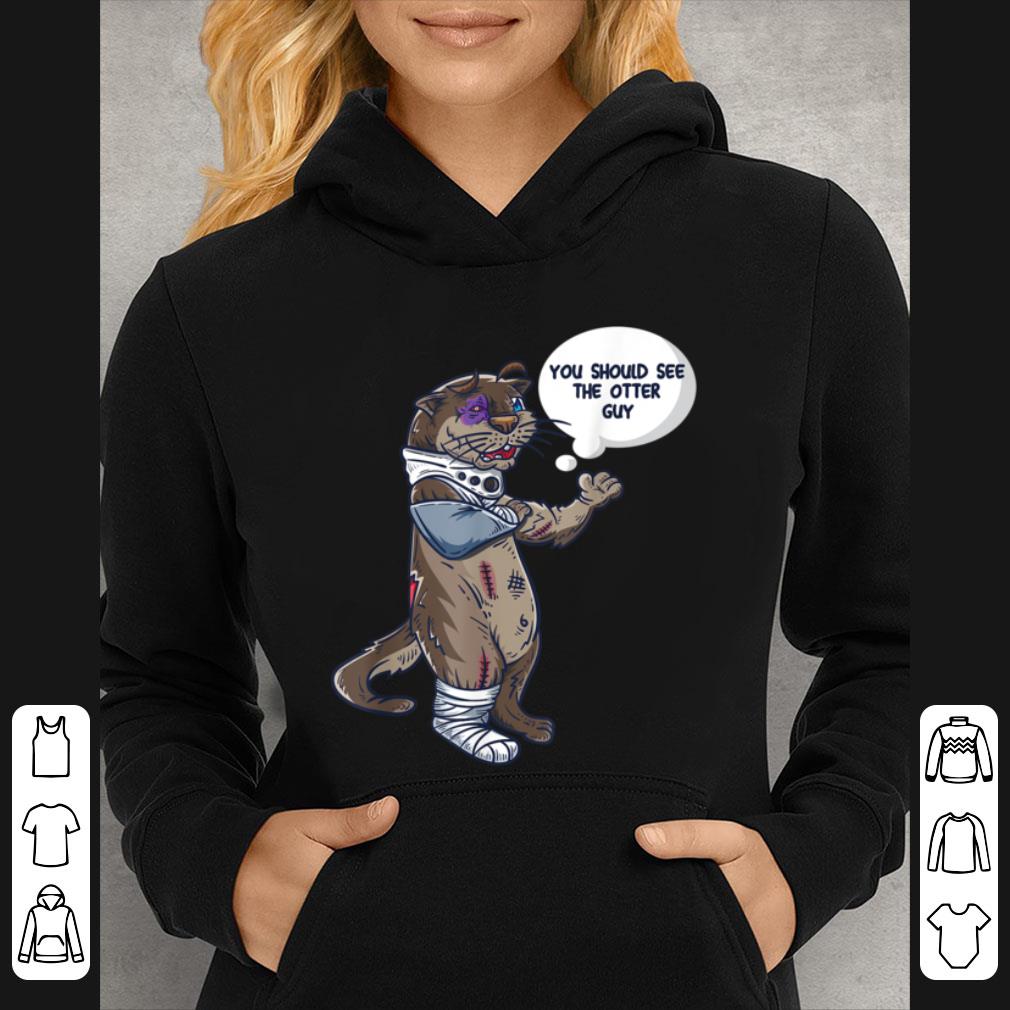 063c55d9 top you should see the other guy funny boxer otter get well soon t shirt 4 - Top You Should See The Other Guy Funny Boxer Otter Get Well Soon T- shirt