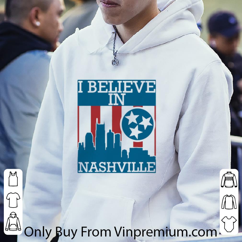 a128fa7b great i believe in nashville tennessee nashville strong city shirt 4 - Great I Believe In Nashville Tennessee Nashville Strong City shirt