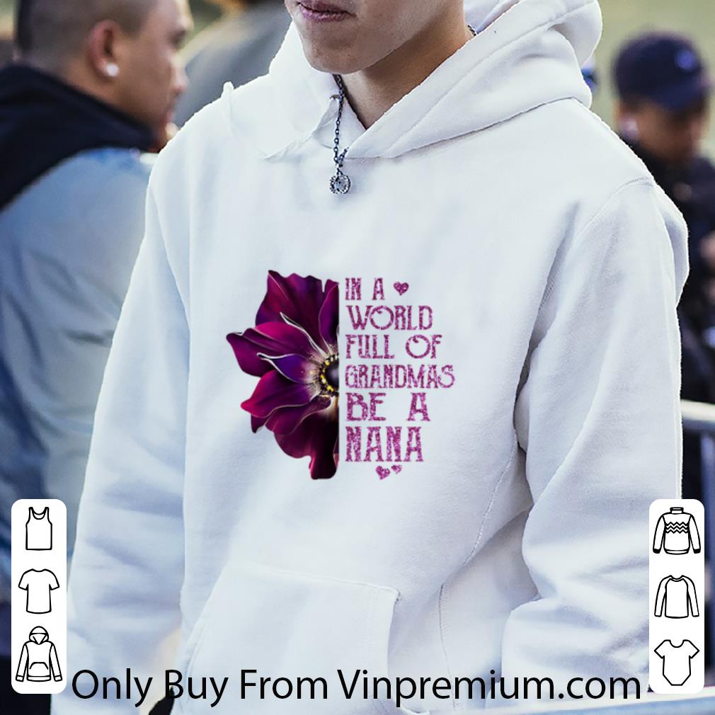 Top Anemone flower in a world full of grandmas be a Grandma shirt a8098d27 top anemone flower in a world full of grandmas be a grandma shirt 4 - Top Anemone flower in a world full of grandmas be a Grandma shirt