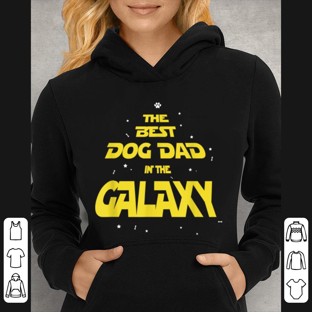 Original Funny Dog Dad Best Dog Dad In The Galaxy shirt a82180d7 original funny dog dad best dog dad in the galaxy shirt 4 - Original Funny Dog Dad Best Dog Dad In The Galaxy shirt