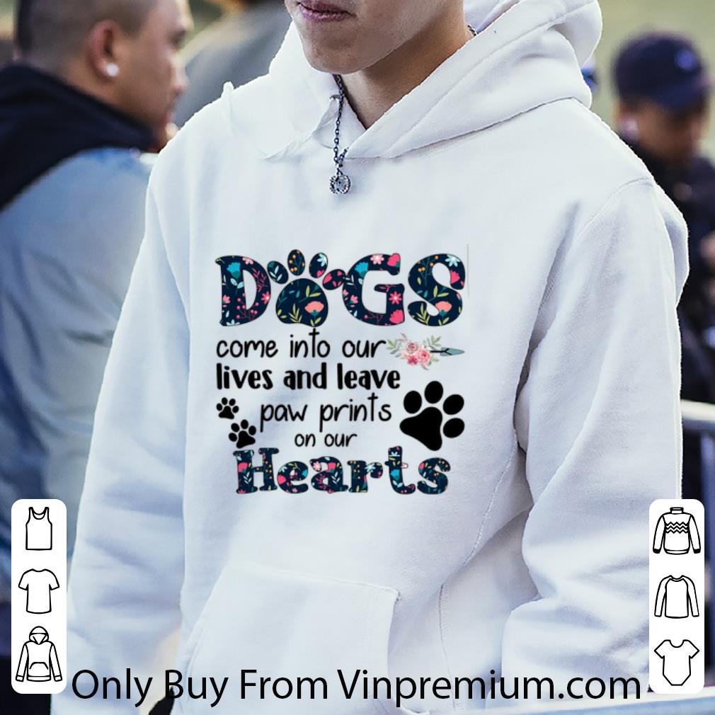 f689b241 hot dogs come into our lives and leave paw prints on our hearts shirt 4 - Hot Dogs come into our lives and leave paw prints on our hearts shirt