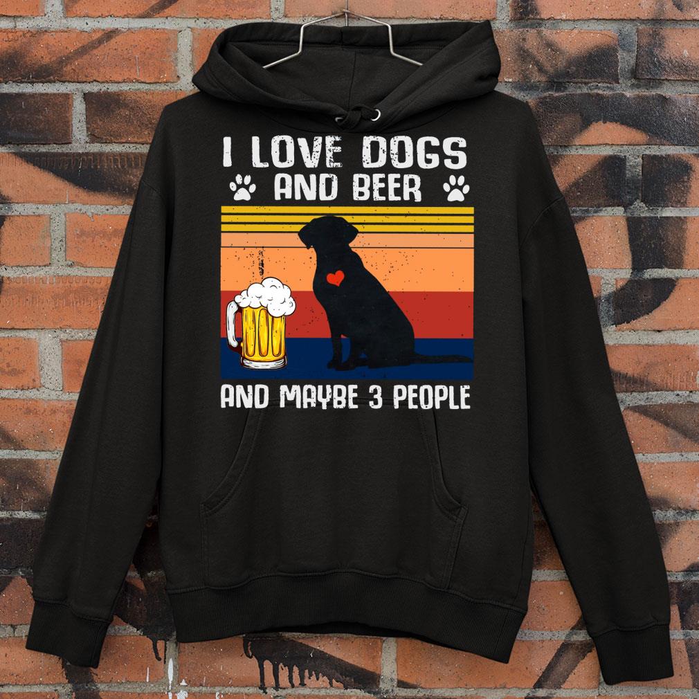 040bb400 i love dogs and beer and maybe 3 people vintage shirt 4 - Awesome I Love Dogs And Beer And Maybe 3 People Vintage Shirt