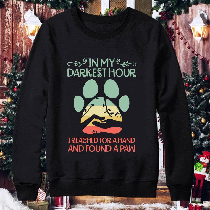 Hot In my darkest hour I reached for a hand and found a paw shirt 19eda1df in my darkest hour i reached for a hand and found a paw shirt 4 - Hot In my darkest hour I reached for a hand and found a paw shirt