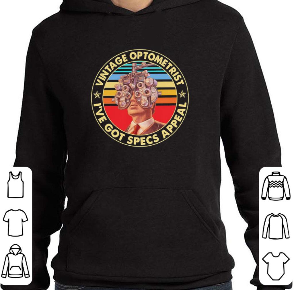 b222d829 top vintage optometrist i ve got specs appeal shirt 4 - Top Vintage Optometrist I’ve got specs Appeal shirt
