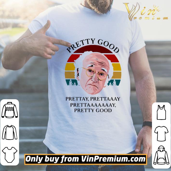 pretty good shirt