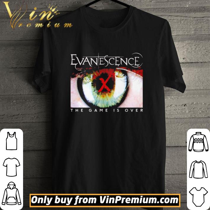 Evanescence The Game Is Over Shirt Hoodie Sweatshirt Longsleeve Tee