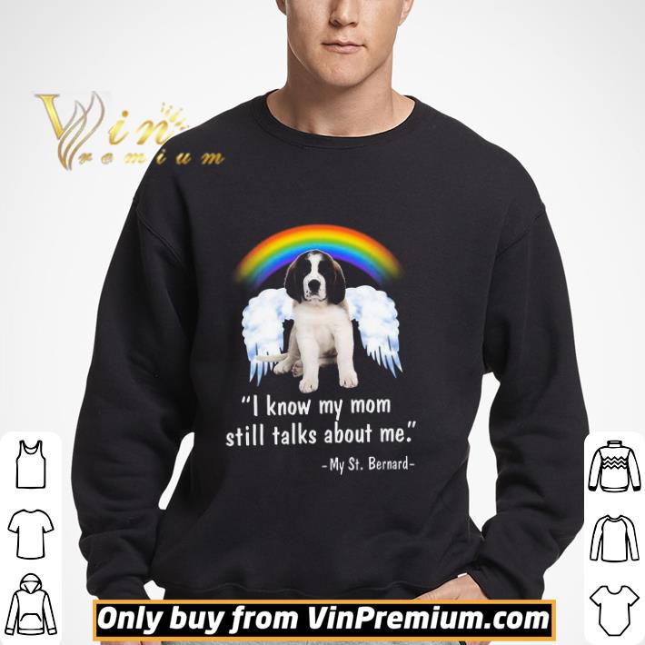 I Know Still Talks About Me My St Bernard shirt