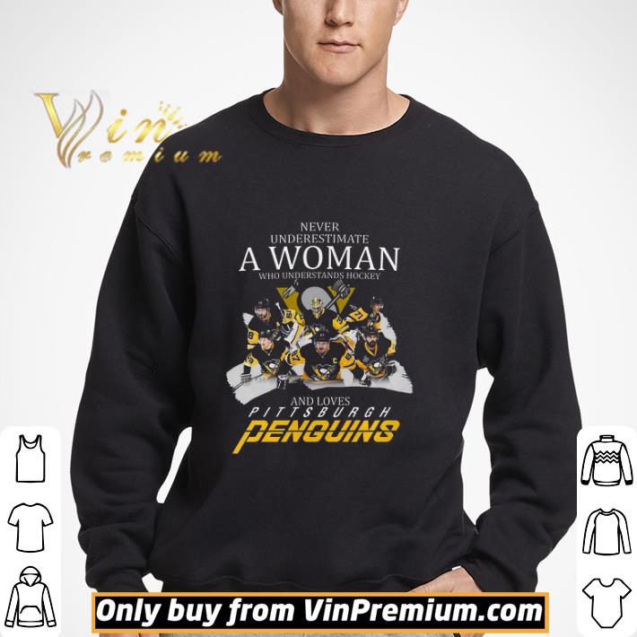 Never Underestimate A Woman Who Understands Hockey And Loves Pittsburgh shirt