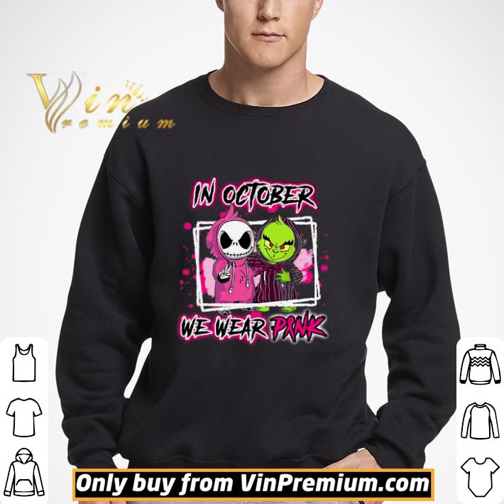In October We Wear Pink Jack And Grinch Breast Cancer Awareness shirt