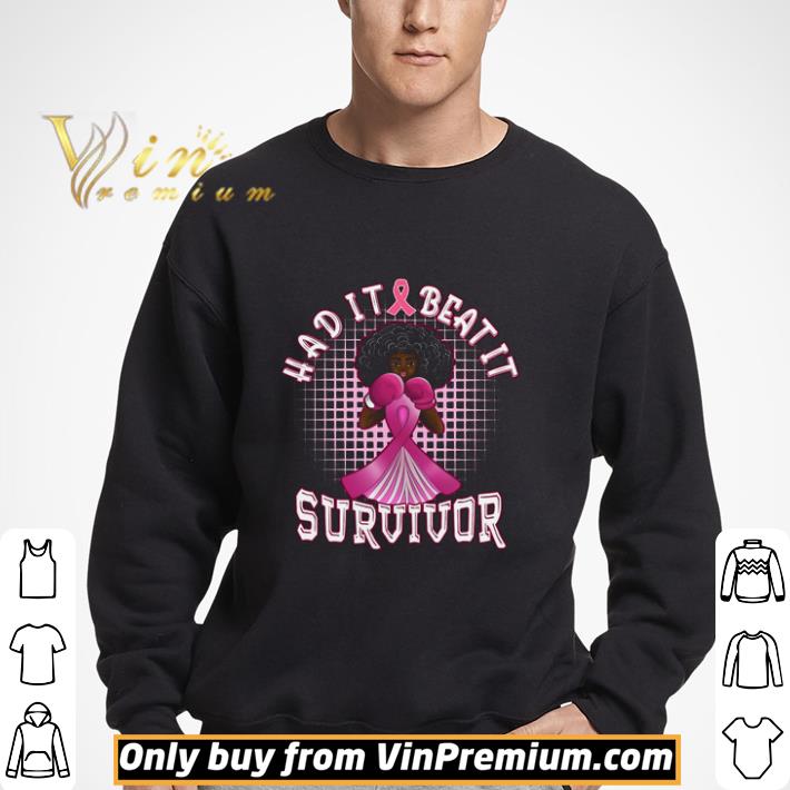 Black Girl Had It Beat It Survivor Breast Cancer Awareness shirt