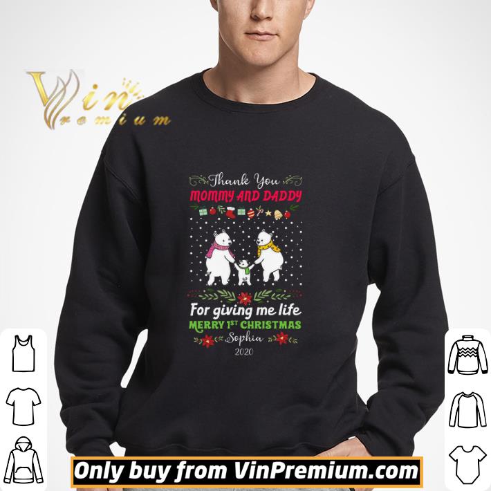 Bear Thank You Mommy And Daddy For Giving Me Life Merry 1st Christmas shirt