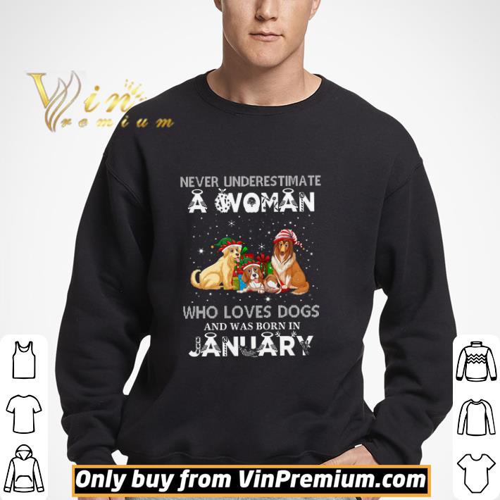 Never Underestimate A Woman Who Loves Dogs And Was Born In January Merry Christmas shirt