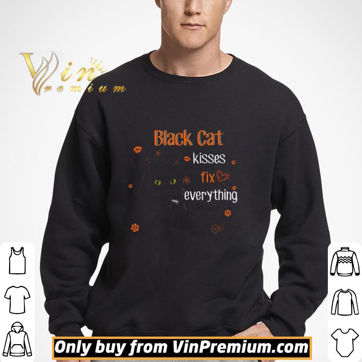 Black Cat Kisses Fix Everything shirt