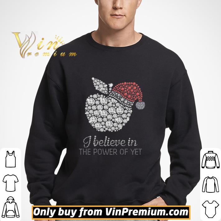 Apple I Believe In The Power Of Yet shirt